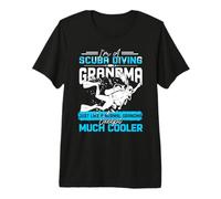 I'm A Scuba Diving Grandma Tshirt Except Much Cooler Premium T-Shirt