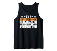 I'm A Senior Citizen I'm Smiling All The Time Senior Citizen Tank Top