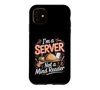 I'm a Server Not a Mind Reader Waiter Restaurant Case for iPhone 11