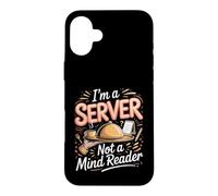 I'm a Server Not a Mind Reader Waiter Restaurant Case for iPhone 16 Plus