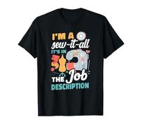 I'm A Sew-It-All It's in The Job Description Teacher T-Shirt