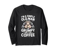 IM A Simple Old Man I AM Grumpy and I Like Coffee Long Sleeve T-Shirt