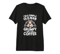 IM A Simple Old Man I AM Grumpy and I Like Coffee Premium T-Shirt