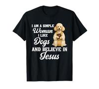 I'm A Simple Woman I Like Dogs and Believe in Jesus Poodle T-Shirt