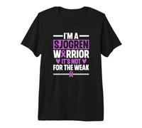 I'm A Sjogren Warrior It's Not for The Weak Premium T-Shirt
