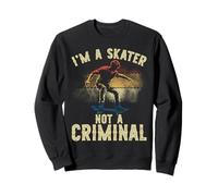 Im A Skater Not A Criminal Skate Skateboard Sweatshirt