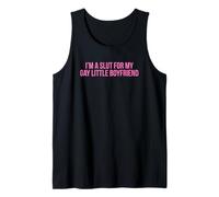 I'm A Slut for My Gay Little Boyfriend - Funny Gag Gift Tank Top