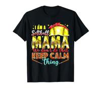I'm A Softball Mama We Don't Do that Keep Calm Thing T-Shirt