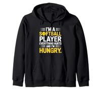 I'm A Softball Player Everything Hurts And I'm Hungry Zip Hoodie