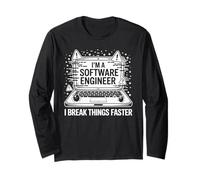 I'm A Software Engineer I Break Things Faster Long Sleeve T-Shirt