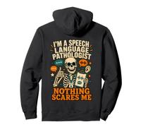 I'm a Speech-Language Pathologist Nothing Scares Me Pullover Hoodie