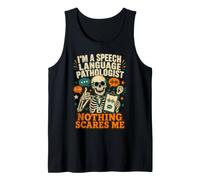 I'm a Speech-Language Pathologist Nothing Scares Me Tank Top