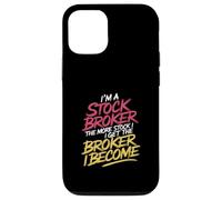 I'm a Stock Broker The More Stock The Broker I Get - Case for iPhone 12/12 Pro