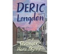 I'm A Stranger Here Myself by Deric Longden (8-May-2007) Paperback