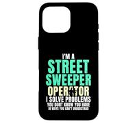 I'm a street sweeper operator Case for iPhone 16 Pro Max