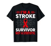 I'm A Stroke Survivor Not A Statistic - Stroke Warrior T-Shirt
