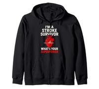 I'm A Stroke Survivor What's Your Funny Stroke Survivor Zip Hoodie
