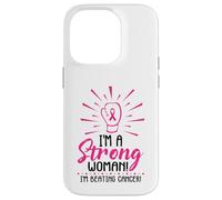 I'm A Strong Woman I Am Beating Breast Cancer Awareness Pink Case for iPhone 14 Pro