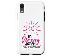 I'm A Strong Woman I Am Beating Breast Cancer Awareness Pink Case for iPhone XR