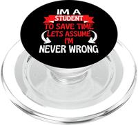 Im A Student To Save Time, Let's Assume I'm Never Wrong PopSockets PopGrip for MagSafe