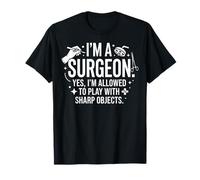 I'm A Surgeon Sharp Objects Funny Medical Typography Design T-Shirt