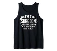 I'm A Surgeon Sharp Objects Funny Medical Typography Design Tank Top
