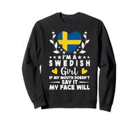 I'm a Swedish Girl Swedish Face Sweden Flag Sweatshirt