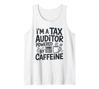 I'm A Tax Auditor Powered by Caffeine, Auditing Accountant Tank Top