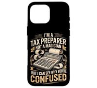 Im A Tax Preparer Not A Magician Confused Case for iPhone 16 Pro Max