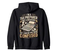 Im A Tax Preparer Not A Magician Confused Zip Hoodie