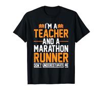 I'm A Teacher And A Marathon Runner Running Sprinter 5k 10k T-Shirt