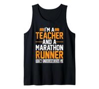 I'm A Teacher and A Marathon Runner Running Sprinter 5k 10k Tank Top