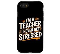 I'm A Teacher I Never Get Stressed Educator School - Case for iPhone SE (2020) / 7/8