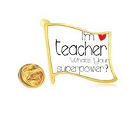 I'm a Teacher What's your Superpower Golden Metal Flag Lapel Pin Badge