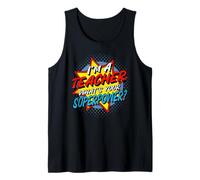 I'm A Teacher What's Your Superpower Tank Top