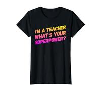 I'm a Teacher What's Your Superpower? Value Graphic T-Shirt, Women, Black, S