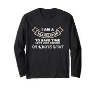 I'm A Translator Always Right Language Expert Long Sleeve T-Shirt