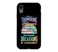 I'm A Trombone Player Because Breathing Is Overrated Case for iPhone XR