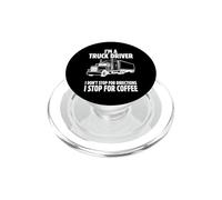 I'm a Truck Driver I Stop for Coffee Semi Truck Graphic Art PopSockets PopGrip for MagSafe