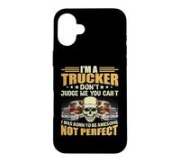 I'm A Trucker Don't Judge Me You Can't Funny Truck Driver Case for iPhone 16 Plus