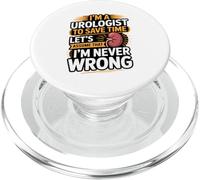 I'm A Urologist To Save Time Assume Never Wrong PopSockets PopGrip for MagSafe