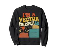 Im a Vector Whisperer Laser Engraving Maker Apparel Sweatshirt