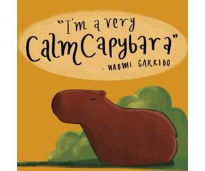 "I'm a Very Calm Capybara": Fun Animal Book for Kids