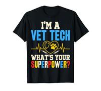 I'm a Vet Tech What's Your Superpower - Funny Veterinarian T-Shirt