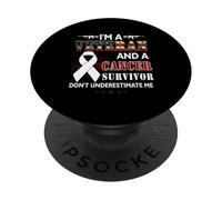 I'm A Veteran And A Cancer Survivor Don't Underestimate Me PopSockets Adhesive PopGrip