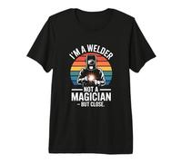 I'm A Welder Not A Magician But Close Funny Welding Premium T-Shirt
