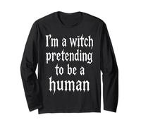 I'm A Witch Pretending to Be Human Low Cost Costume Long Sleeve T-Shirt