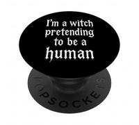 I'm A Witch Pretending To Be Human Low Cost Costume PopSockets Adhesive PopGrip