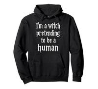 I'm A Witch Pretending To Be Human Low Cost Costume Pullover Hoodie