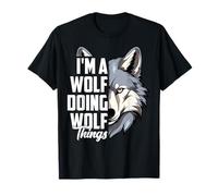 I'm A Wolf Doing Wolf Things Wild Nature Canine T-Shirt
